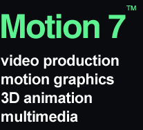 Motion 7, video production, motion graphics, 3d animation and multimedia